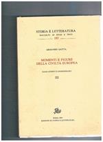 Momenti e figure della civiltà europea. Saggi storici e storiografici vol. 3-4