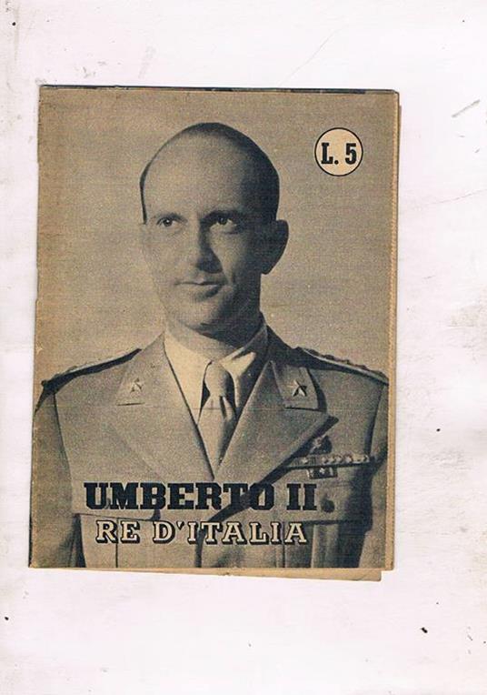 Umberto II Re d'Italia. Supplemeneto a Italia Nuova - Ludovico Zuccolo - copertina