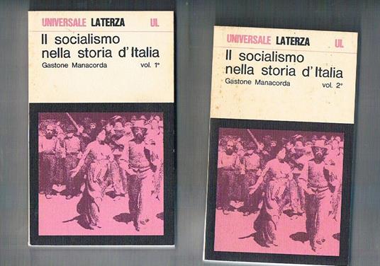 Il socialismo nella storia d'Italia. Storia documentaria dal Risorgimento alla Repubblica. vol. I-II. Coll. UL - copertina