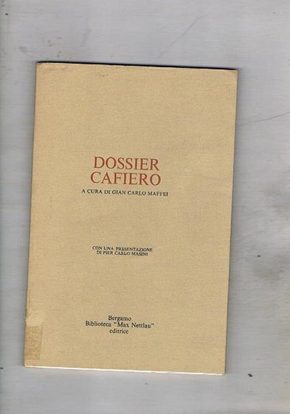 Dossier Cafiero. Con una presentazione di Pier Carlo Masini - copertina