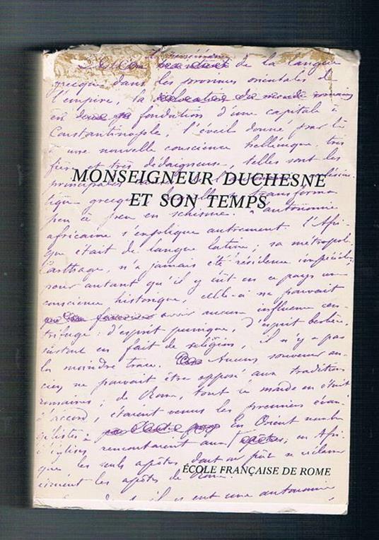 Monseigneur Duchesne et son temps. Acte du colloque organisé per l'école française de Rome. 23 - 25 mai 1973 - copertina