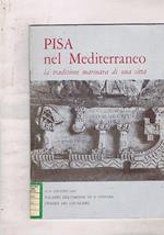 Pisa nel Mediterraneo, la tradizione marinara di una città. Catalogo mostra fatta a Palazzo dell'Ordine di S. Stefano (Piazza dei Cavalieri) 4-19 giugno 1983