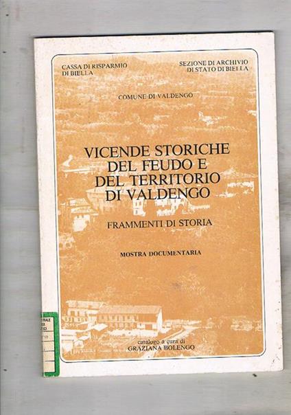 Vicende storiche del feudo e del territorio di Valdengo. Frammenti di storia. Mostra documentaria - copertina