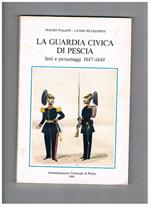 La guardia civica di Pescia, fatti e personaggi 1847-1849