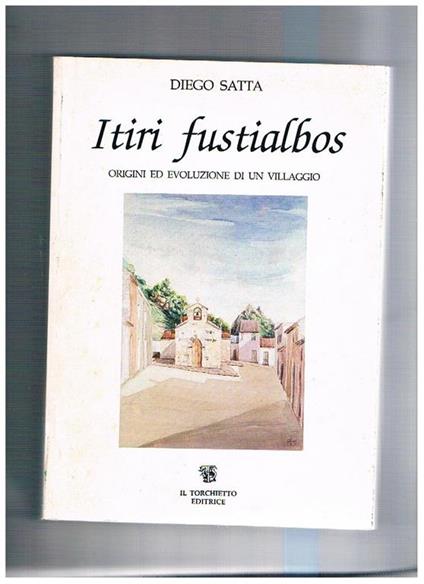 Itri fustialbos origini ed evoluzione di un villaggio - Diego Sarra - copertina