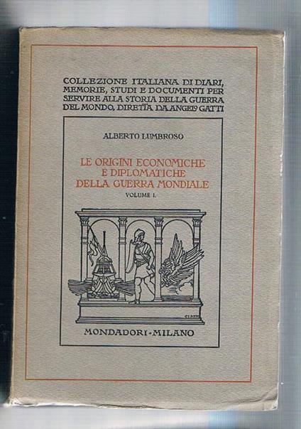 Le origini economiche e diplomatiche della guerra mondiale vol. I-II - Alberto Lumbroso - copertina