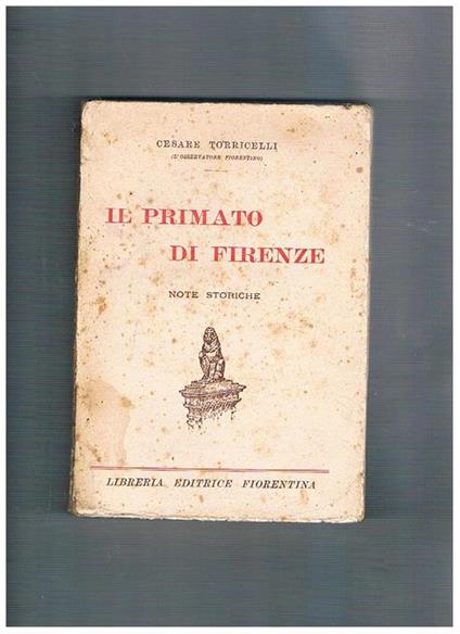 Il primato di Firenze. Note storiche - Cesare Torricelli - copertina
