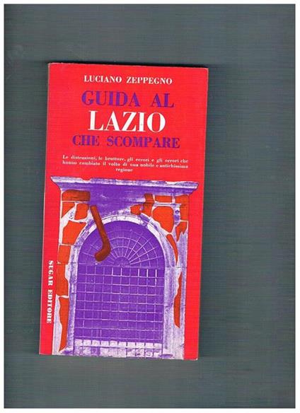 Guida al Lazio che scompare - Luciano Zeppegno - copertina