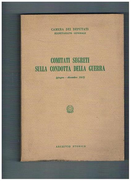 Comitati segreti sulla condotta della guerra (giugno. dicembre 1917) - copertina