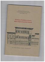 Il palazzo pubblico a Lucca dalle origini al periodo ducale sec. XII-XIX. Catalogo della mostra documentaria fatta a Lucca nel 1979