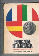 Esposizione della Medaglia francese, italiana e spagnola. Catalogo della mostra fatta a Roma Palazzo Braschi nel 1967