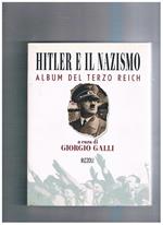 Hitler e il nazismo. Album del Terzo Reich