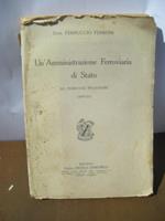 Un' amministrazione ferroviaria di stato. Le ferrovie prussiane 1879 - 1911