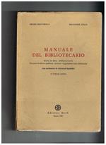 Manuale del bibliotecario, storia del libro, biblioteconomia, elementi di diritto pubblico e privato, legislazione delle biblioteche