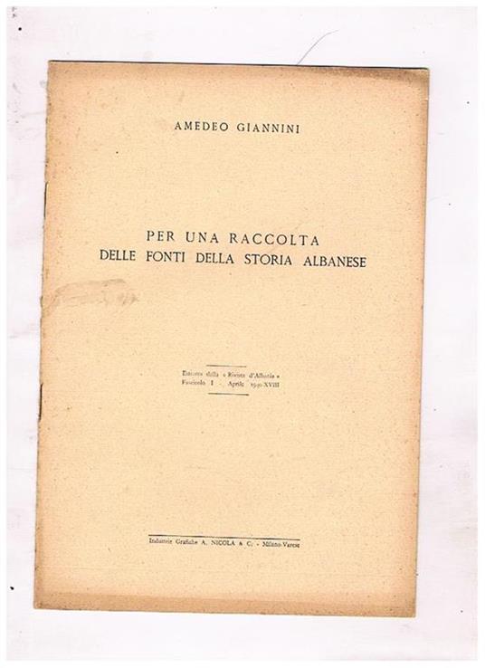 Per una raccolta delle fonti della storia albanese. Estratto - Amedeo Giannini - copertina