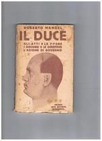 Il Duce. Gli atti e le opere, i discorsi e le direttive, l'azione di governo. Nuova edizione aggiornata