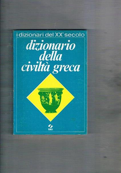 Dizionario della civiltà greca - Guy Rachet - copertina