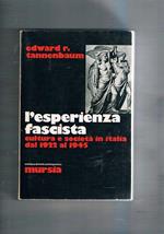 L' esperienza fascista. Cultura e società in Italia dal 1922 al 1945