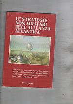 Le strategie non militari dell'alleanza atlantica. Atti del seminario fatto a Venezia nel 1987