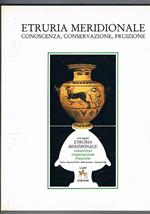 Etruria meridionale. Conoscenza, conservazione, fruizione. Atti del convegno di Viterbo nov-dic. 1985