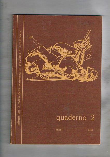 Quaderno n° 2 anno I° 1978 dell'ist. per la storia del risorgimento in prov. di Alessandria. L'insegnamento della storia nella scuola secondaria superiore antifascismo e cultura popolare in provincia di Alessandria ecc - copertina