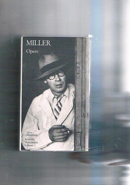 Opere vol. I° a cura di Guido Almansi - Henry Miller - copertina
