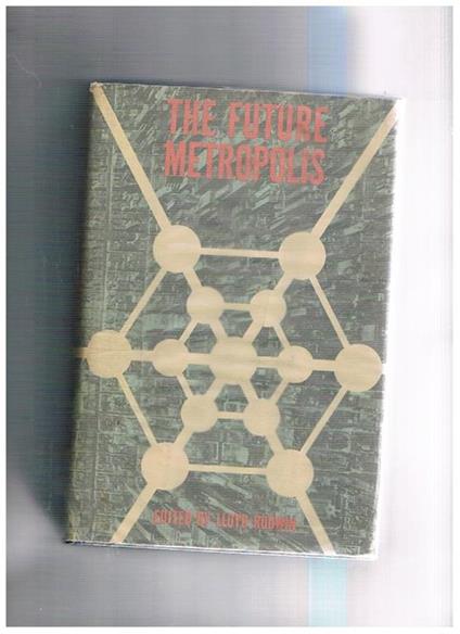 The future Metropolis - Lloyd Rodwin - copertina