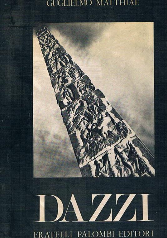 Dazzi. Ricerche bibliografiche di Maria Carloa Morlotti - Guglielmo Matthiae - copertina