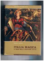 Italia magica, la magia nella tradizione italica. Introduz. di Giuseppe Bonomo