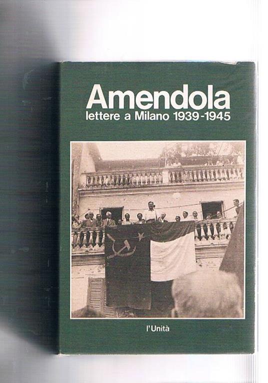 Lettere a Milano 1939-1945 - Giorgio Amendola - copertina