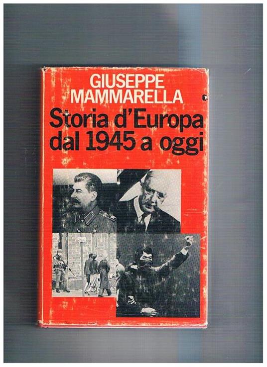 Storia d'Europa dal 1945 ad oggi - Giuseppe Mammarella - copertina