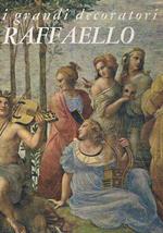 Raffaello, le stanze vaticane. Coll. grandi decoratori n° 4