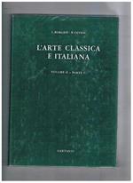 L' arte classica e italiana. Vol. II° il periodo gotico e il quattrocento testo e tavole