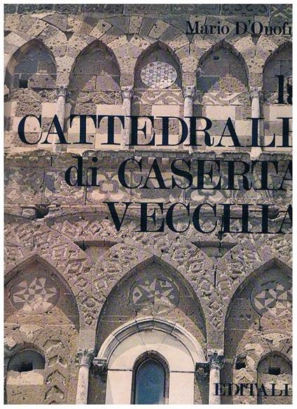 La cattedrale di Caserta Vecchia - Mario D'Onofrio - copertina