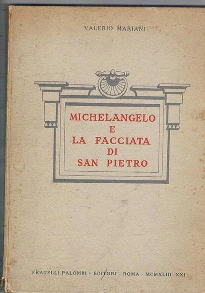Michelangelo e la facciata di San Pietro - Valerio Mariani - copertina