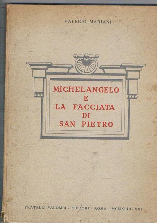 Michelangelo e la facciata di San Pietro - Valerio Mariani - copertina