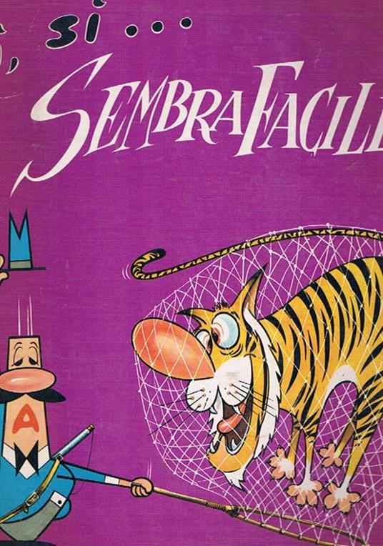 Si, Si… Sembra facile. (sei raccontini illustrati da Paul Campanini cratore del personaggio bella macchinetta da caffè della Bilaetti) - Illustratore Paul - copertina