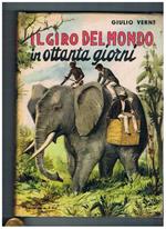Il giro del mondo in ottanta giorni. Illustrazioni di F. Baldi