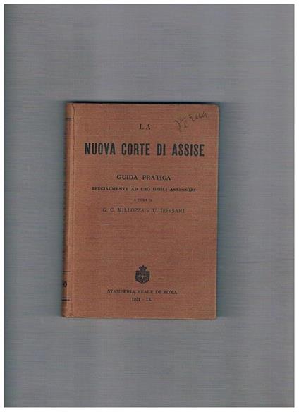 La nuova corte di assise. Guida pratica specialmente ad uso degli assessori - copertina