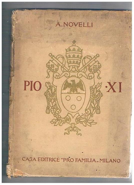 Pio XI (Achille Ratti) 1857-1922 - A. Novelli - copertina
