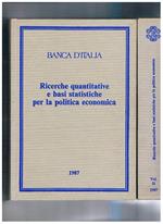 Ricerche quantitative e basi statistiche per la politica economica. Vol. I-II. Perugia 13-15 marzo 1986