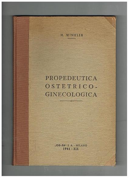 Propedeutica ostetrico-ginecologia - Hellmut Wilkler - copertina