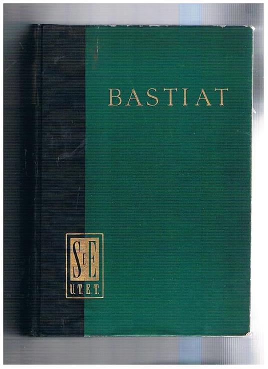 Armonie economiche, con una premessa di Agostino canonica ed una introduzione di Francesco Ferrara. Collana Sociologi ed Economisti - Frédéric Bastiat - copertina