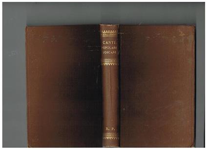Canti popolari toscani raccolti e annotati. Seconda edizione accresciuta… - Giuseppe Tigri - copertina