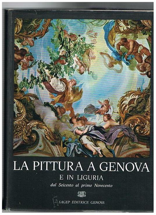 La pittura a Genova e in Liguria dal seicento al primo novecento - copertina