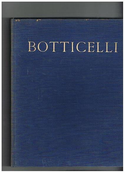 Botticelli. Coll. I grandi artisti italiani - Sergio Bettini - copertina