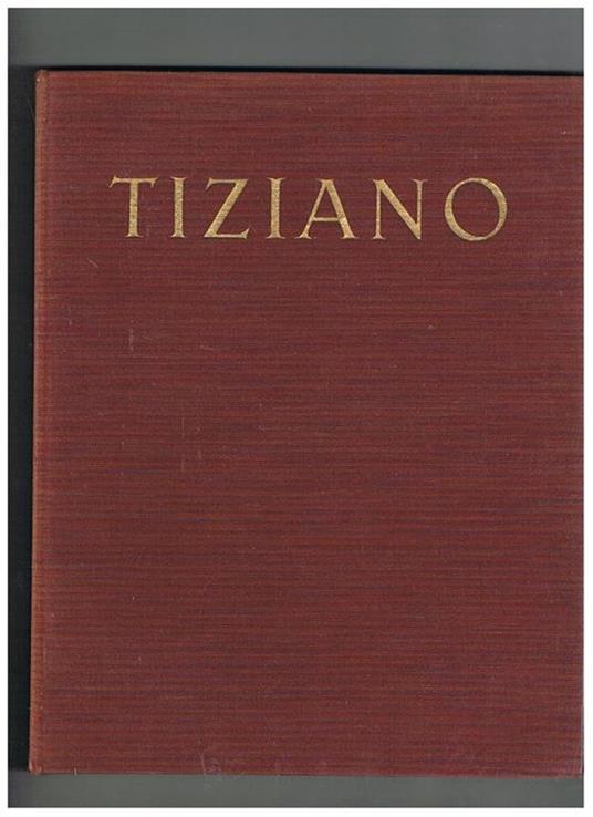 Tiziano. Coll. I grandi artisti italiani - Giuseppe De Logu - copertina