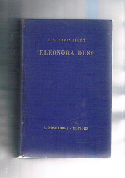 Eleonora Duse. Traduz. di L. Mazzucchetti. Coll. Le Scie - Emil Alphons Rheinhardt - copertina