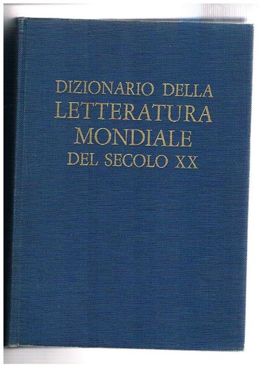 Dizionario della letteratura mondiale del XX secolo. Vol. I-IV - copertina