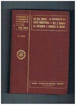 La contabilità del costo indistriale. Seguito da Le acciaierie e le fonderie di acciaio. Volume 27° monografie n° 65-66 della coll. Biblioteca di ragioneria applicata diretta dal prof. Giovanni Rota